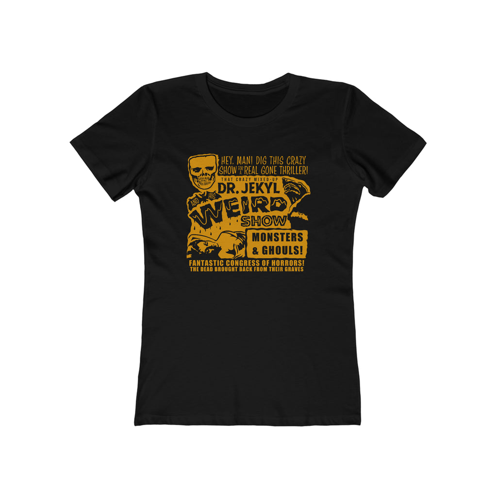 Dr Jekyl and His Weird Show Premium Cotton Women's T-shirt Solid Black