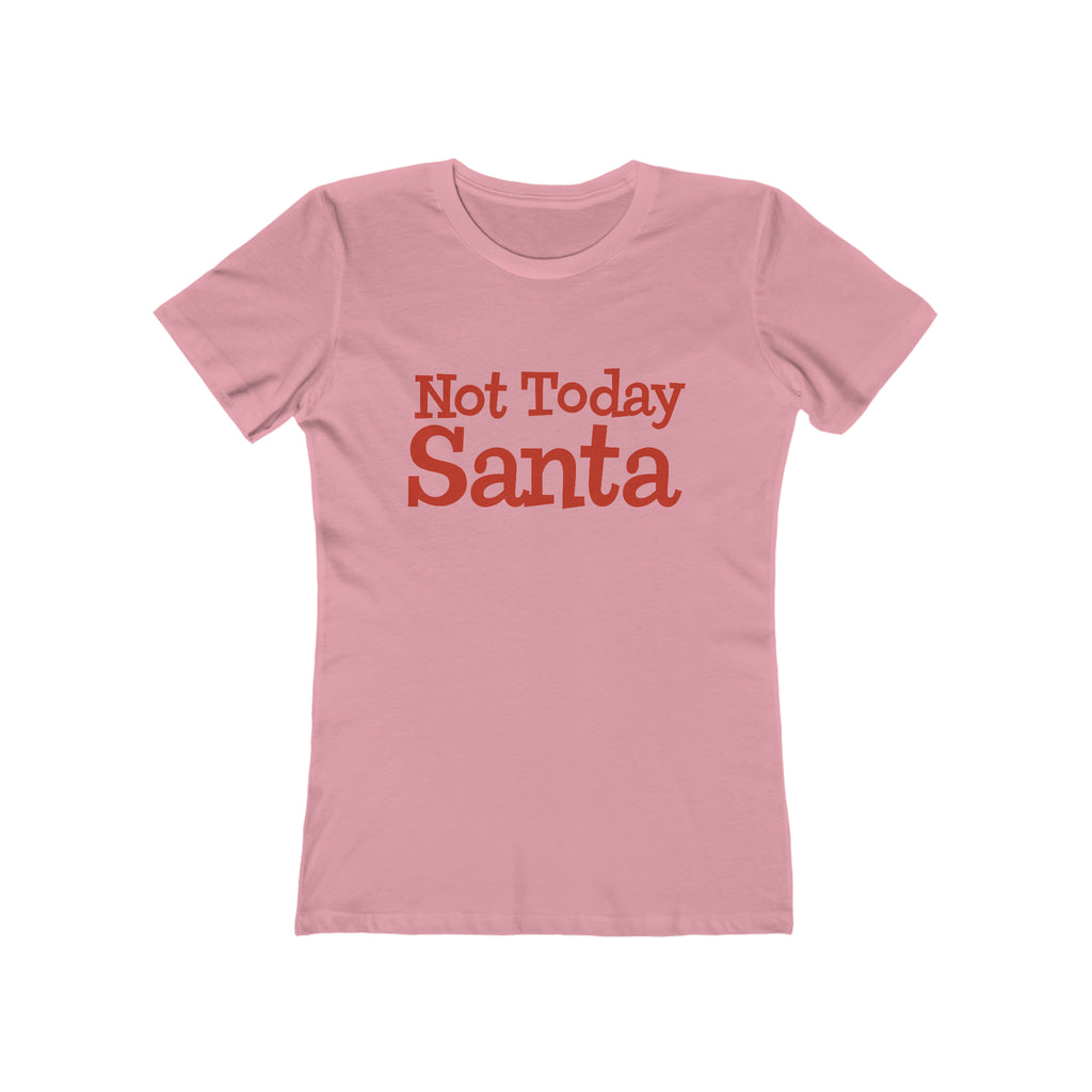 Not Today Santa - Christmas Women's T-shirt Solid Light Pink