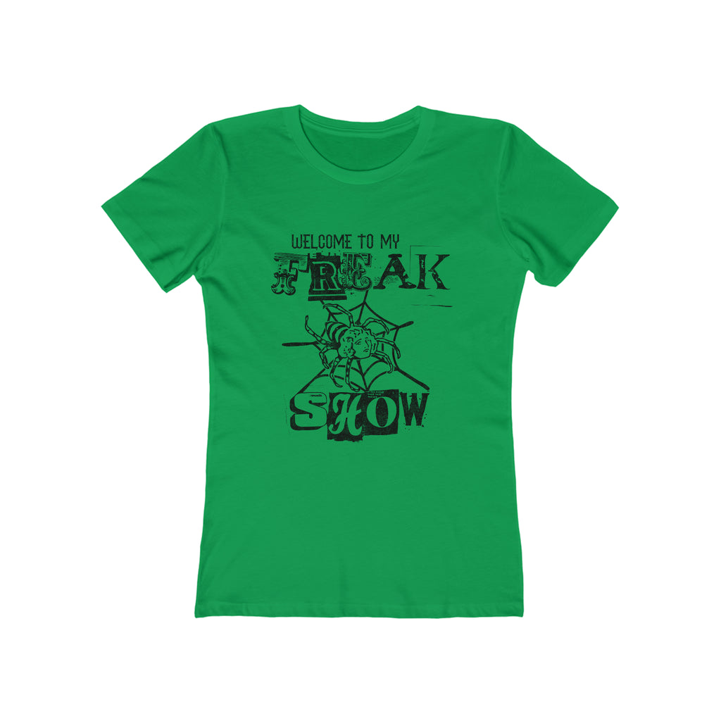 Welcome To My Freak Show Ladies Premium Cotton T-shirt in 5 Assorted Colors Solid Kelly Green