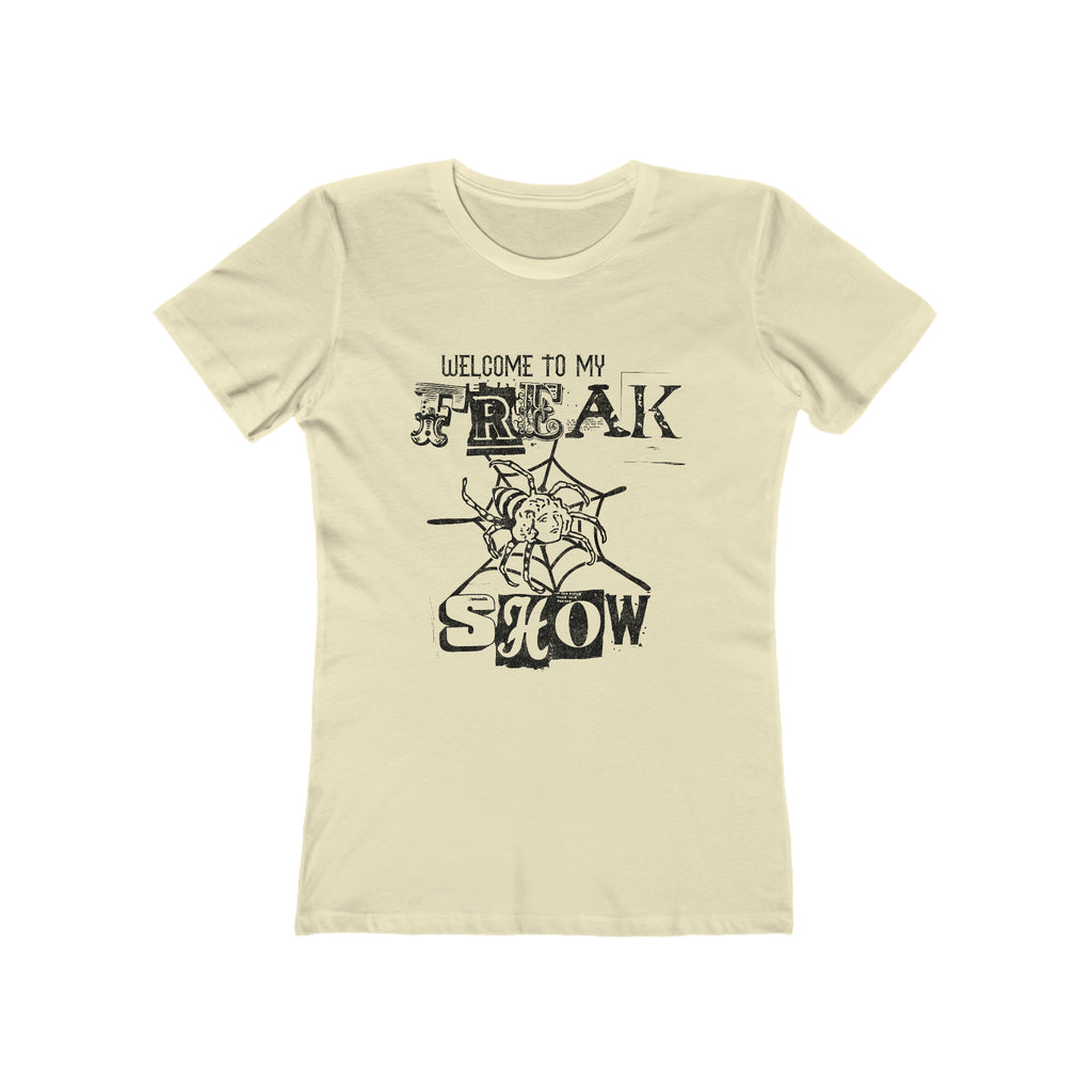Welcome To My Freak Show Ladies Premium Cotton T-shirt in 5 Assorted Colors Solid Natural