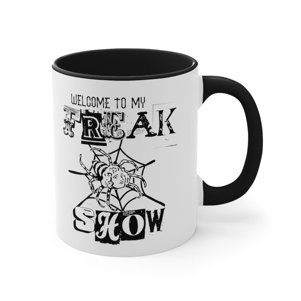 Welcome To My Freak Show Black Accent Coffee Mug, 11oz.