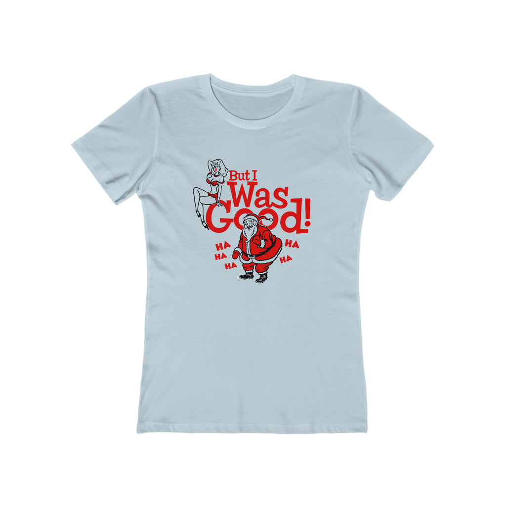 She Wasn't Good This Year- Christmas Women's T-shirt Solid Light Blue