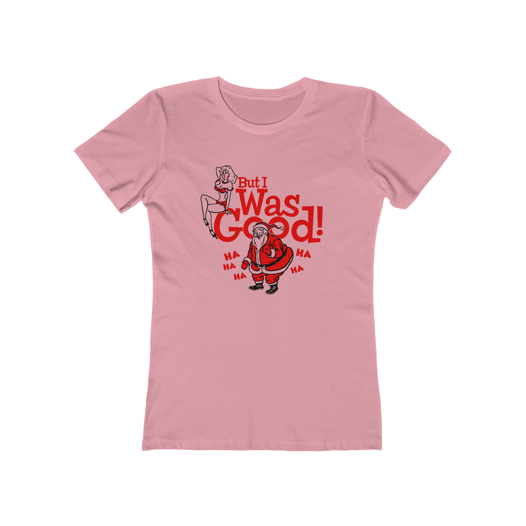 She Wasn't Good This Year- Christmas Women's T-shirt Solid Light Pink