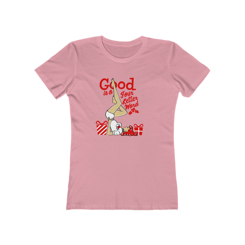 Good Is A Four Letter Word- Pinup Christmas Women's T-shirt Solid Light Pink