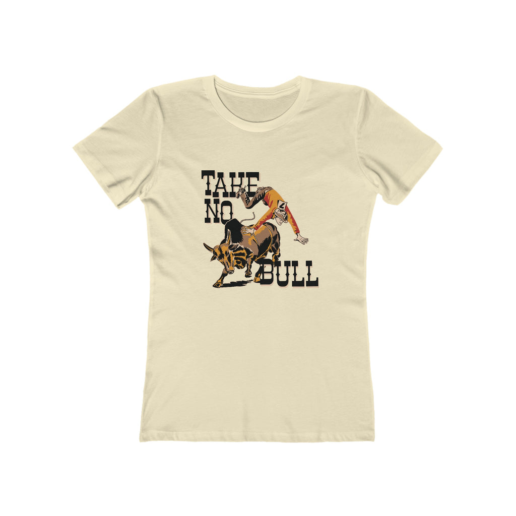 Take No Bull Rodeo Cowboy Retro Western Women's T-shirt