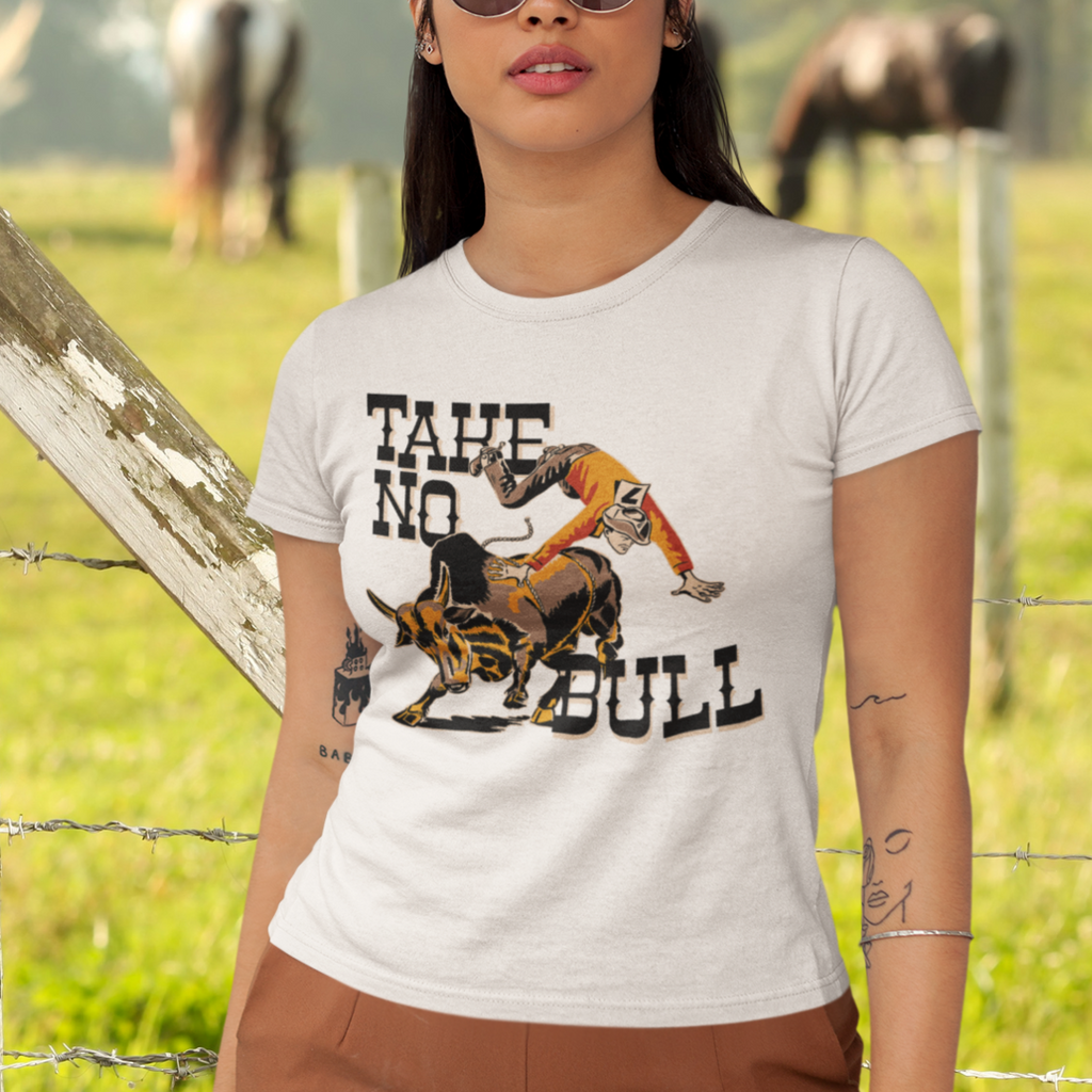 Take No Bull Rodeo Cowboy Retro Western Women's T-shirt