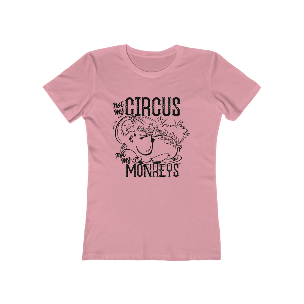 Not My Circus Not My Monkeys Ladies T-shirt Premium Cotton Solid Light Pink