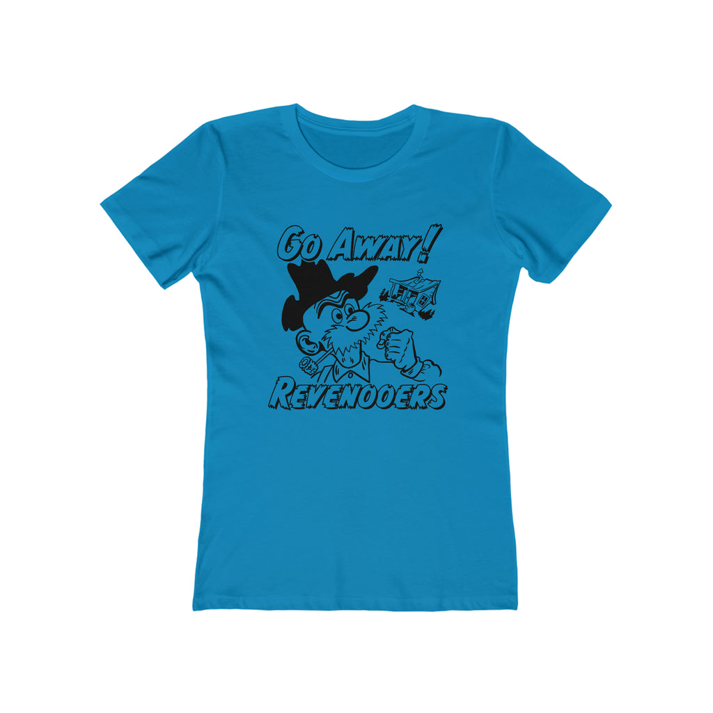 Go Away Rooveners! Hillbilly Tax Evasion Ladies Premium Assorted Colors Cotton T-shirt Solid Turquoise