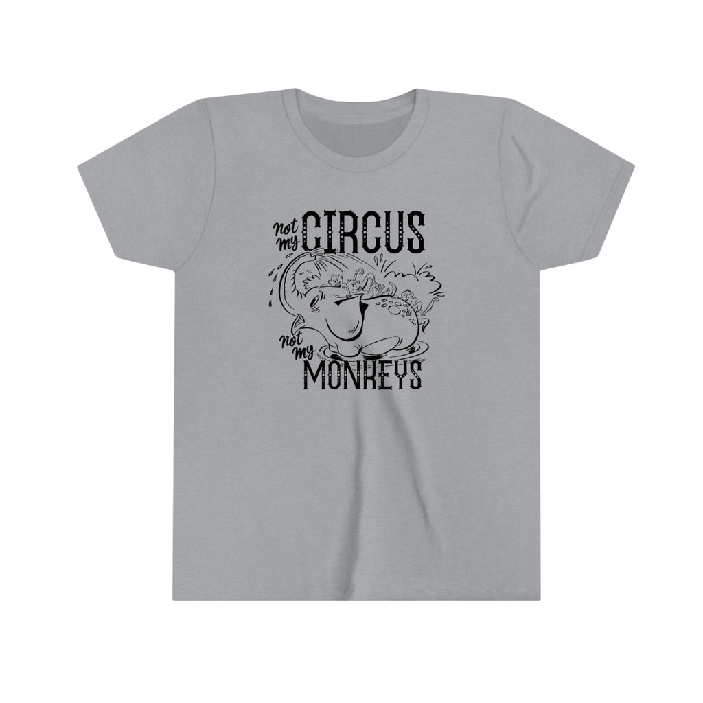 Not My Circus Not My Monkeys Youth Short Sleeve T-shirt Athletic Heather