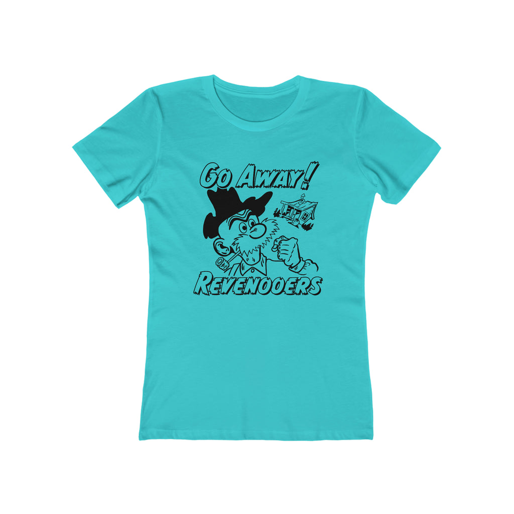 Go Away Rooveners! Hillbilly Tax Evasion Ladies Premium Assorted Colors Cotton T-shirt Solid Tahiti Blue