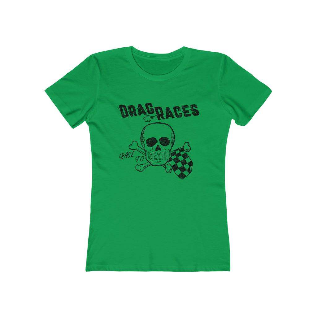Race To Death Drag Racing for Ladies on a Premium Cotton T-shirt in Assorted Colors Solid Kelly Green