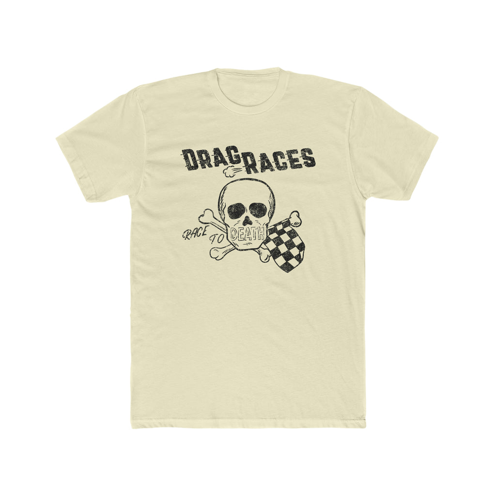 Race To Death Drag Racing for Men on Premium Cotton T-shirt in Light Assorted Colors Solid Natural